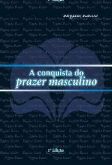 Livro A Conquista do Prazer Masculino